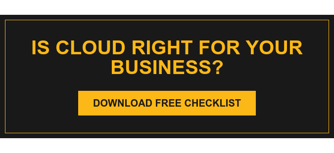 Is Cloud Right for Your Business? Download Free Checklist
