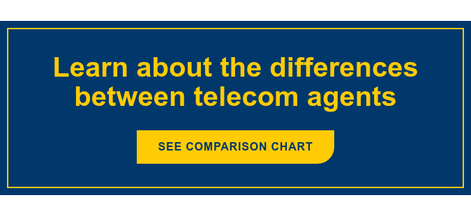 Learn about the differences between telecom agents See Comparison Chart