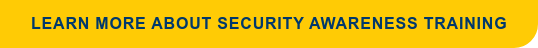 Learn More About Security Awareness Training