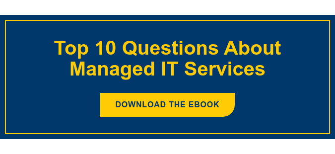 Top 10 Questions About Managed IT Services Download the eBook
