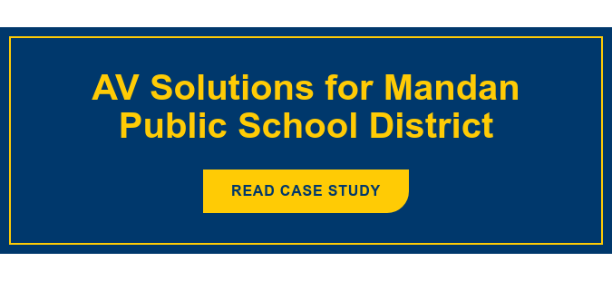 AV Solutions for Mandan Public School District Read Case Study