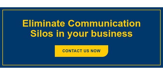 Eliminate Communication Silos in your business Contact Us Now
