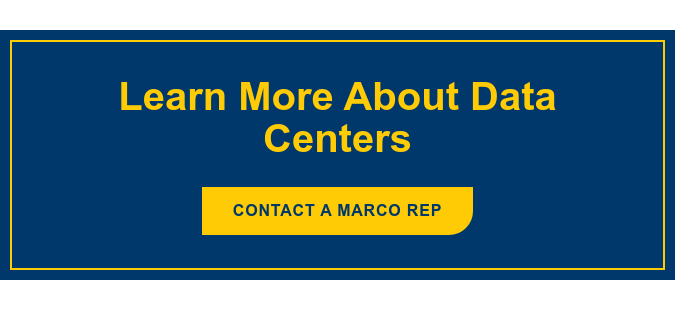 Learn More About Data Centers Contact&nbsp;a Marco Rep