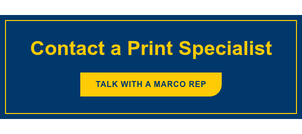 Contact a Print Specialist Talk with a Marco Rep