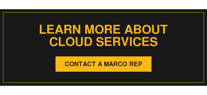 Learn More About Cloud Services Contact a Marco Rep